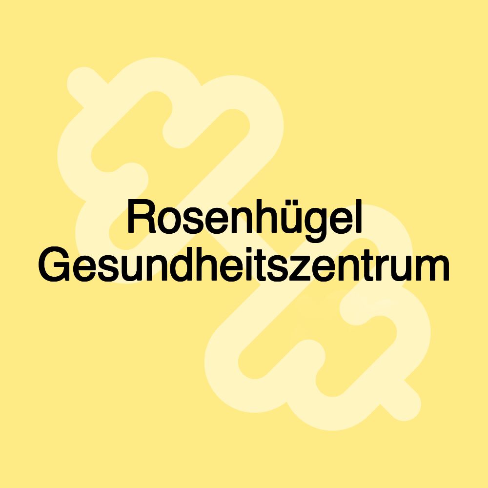 Rosenhügel Gesundheitszentrum