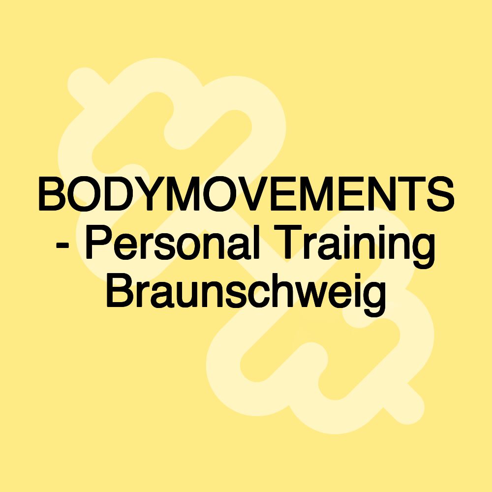 BODYMOVEMENTS - Personal Training Braunschweig