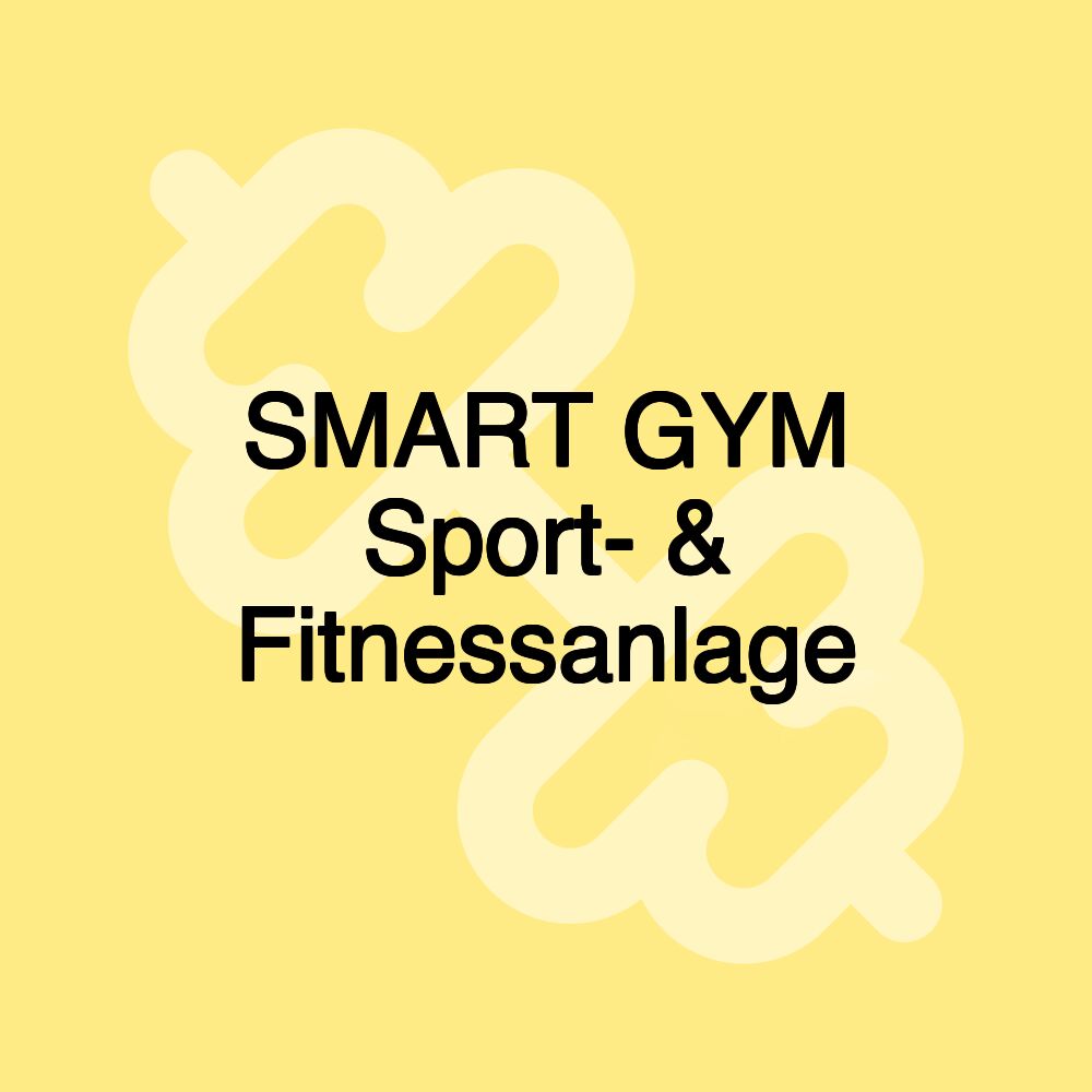 SMART GYM Sport- & Fitnessanlage