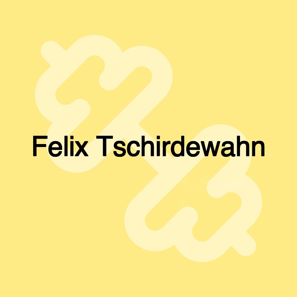 Felix Tschirdewahn