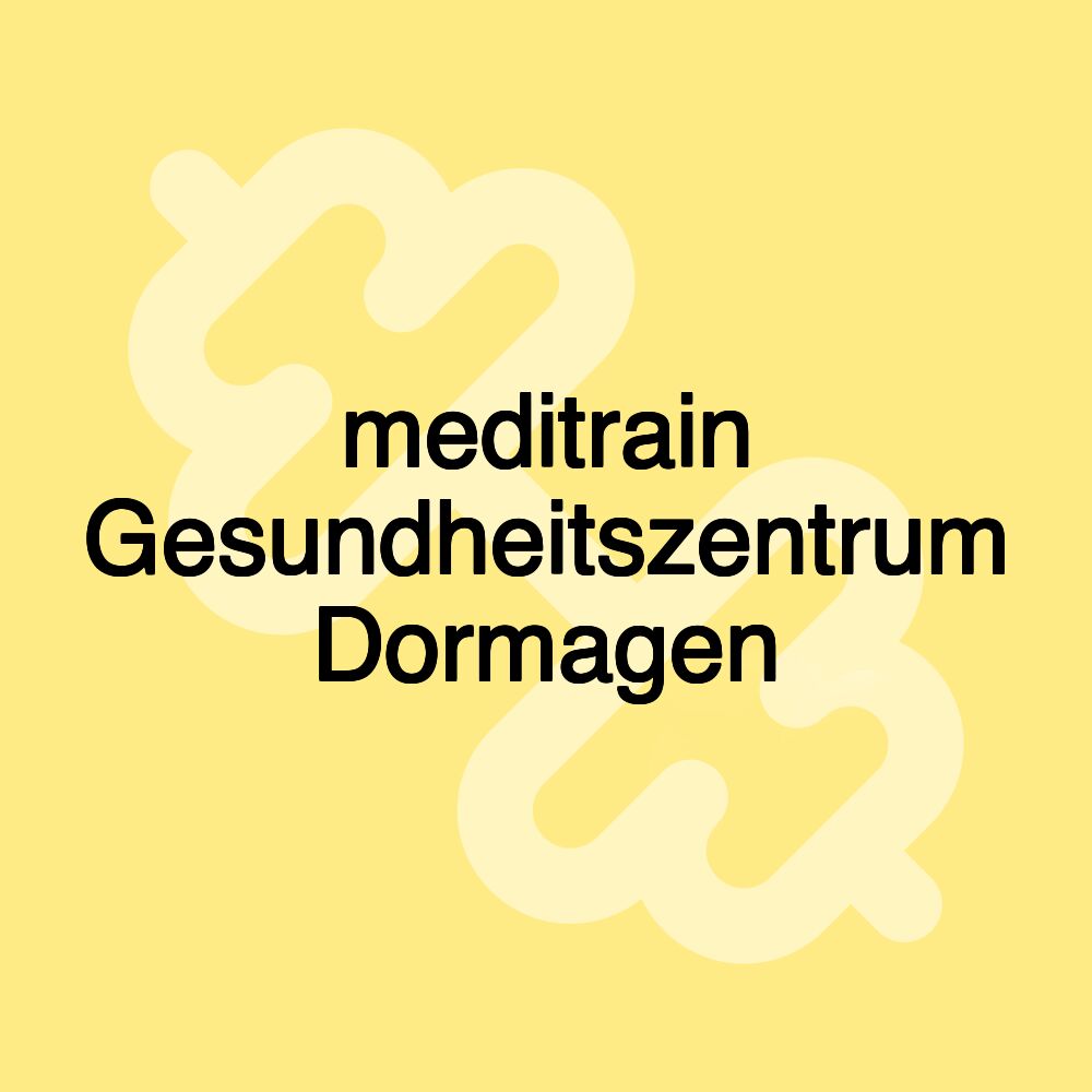 meditrain Gesundheitszentrum Dormagen