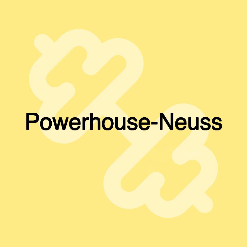 Powerhouse Neuss