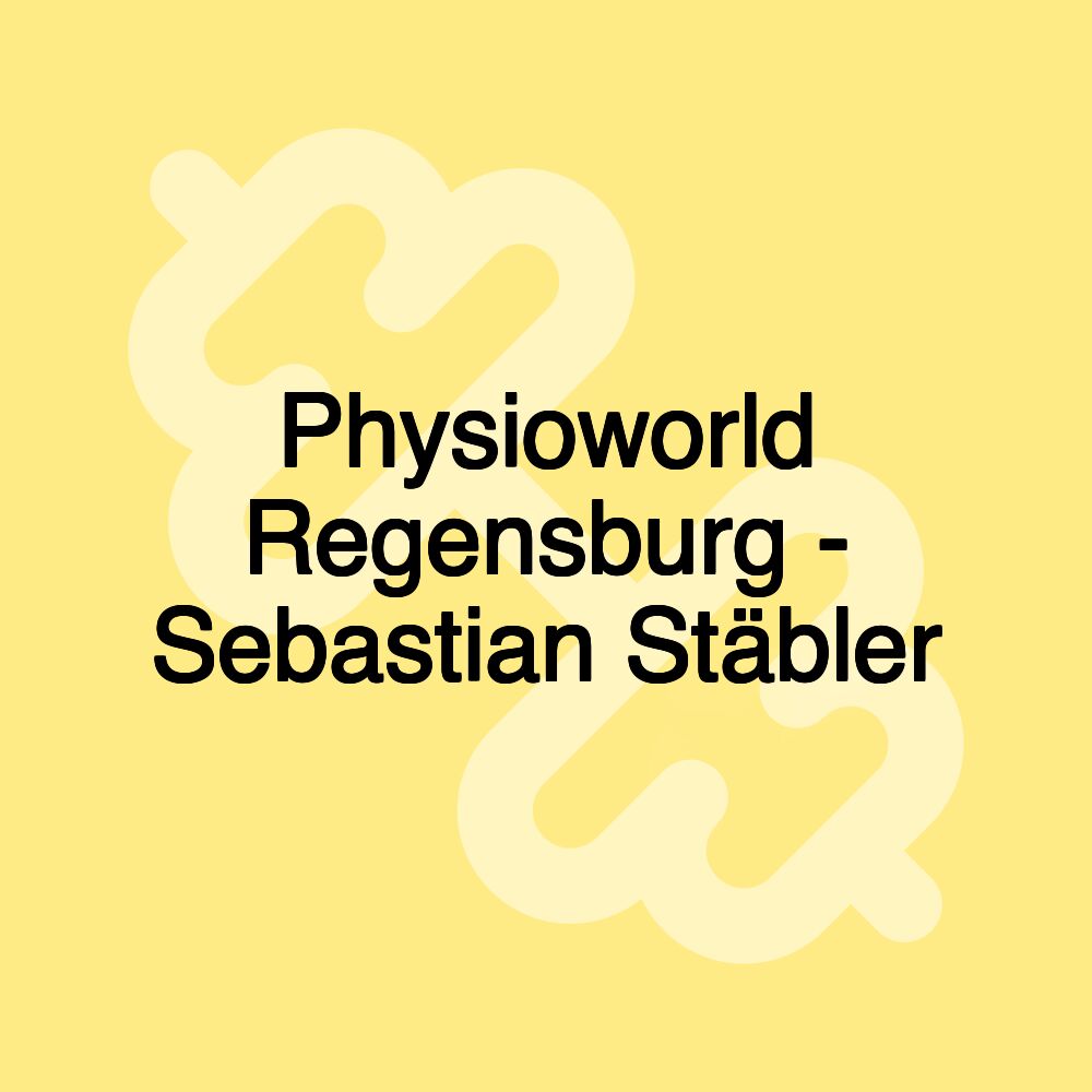 Physioworld Regensburg - Sebastian Stäbler