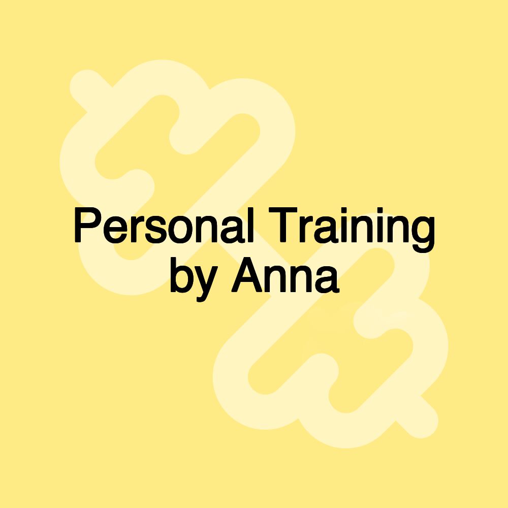 Personal Training by Anna