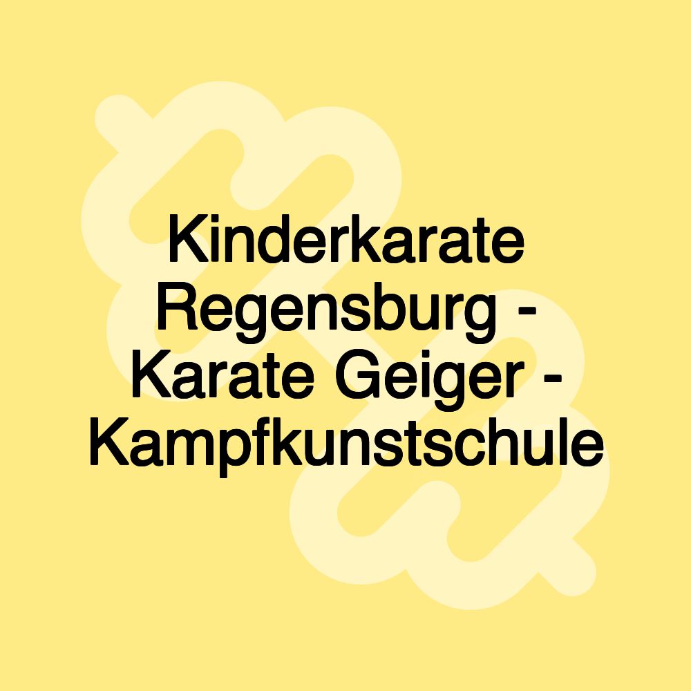 Kinderkarate Regensburg - Karate Geiger - Kampfkunstschule