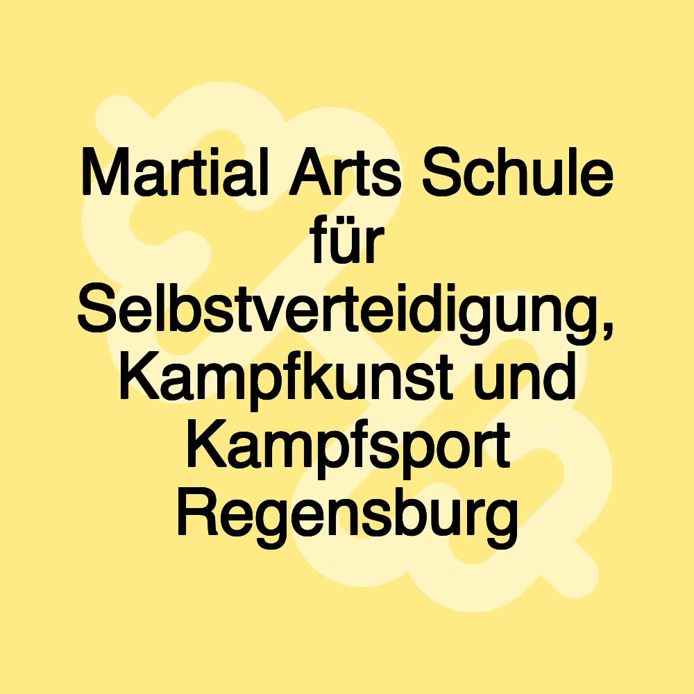 Martial Arts Schule für Selbstverteidigung, Kampfkunst und Kampfsport Regensburg