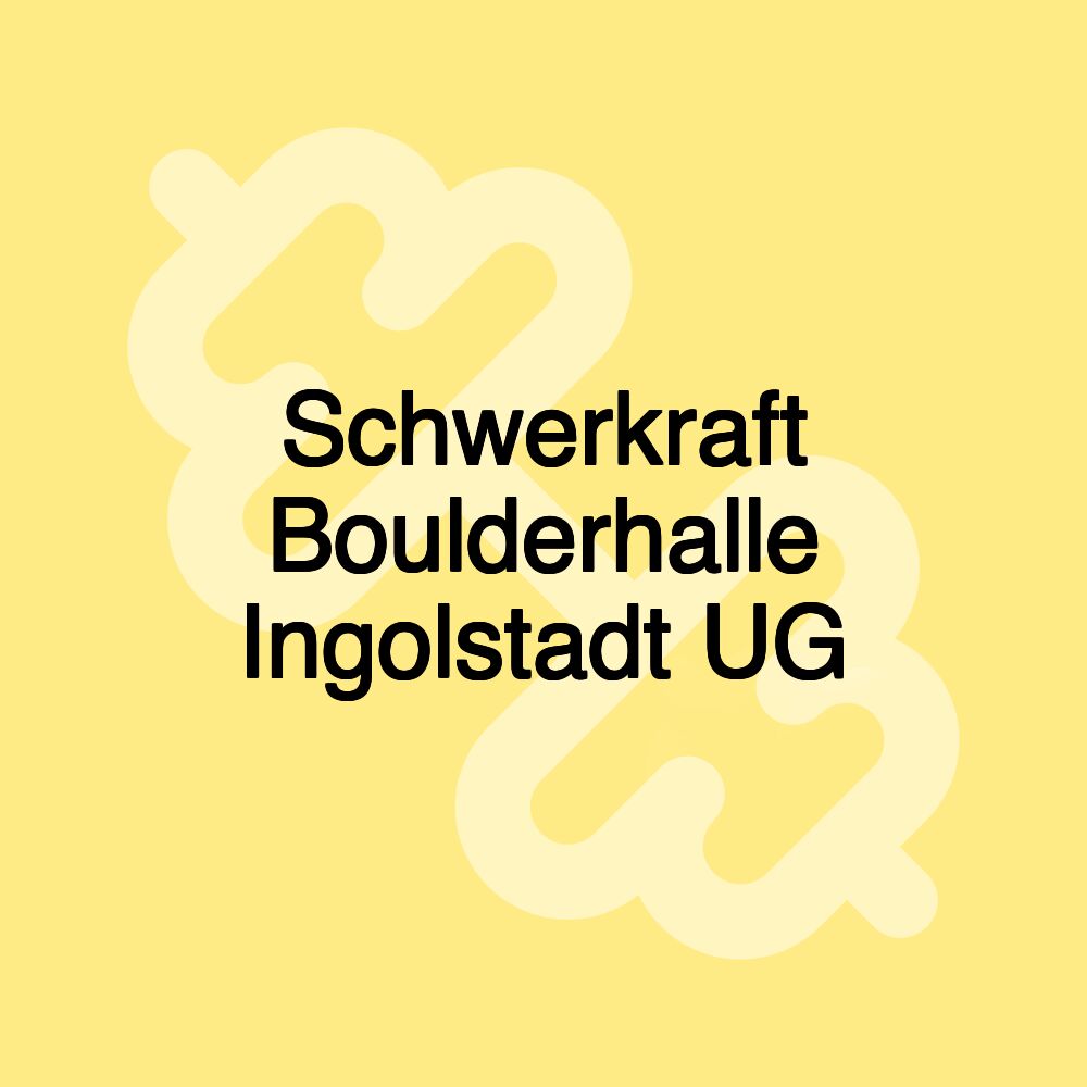 Schwerkraft Boulderhalle Ingolstadt UG