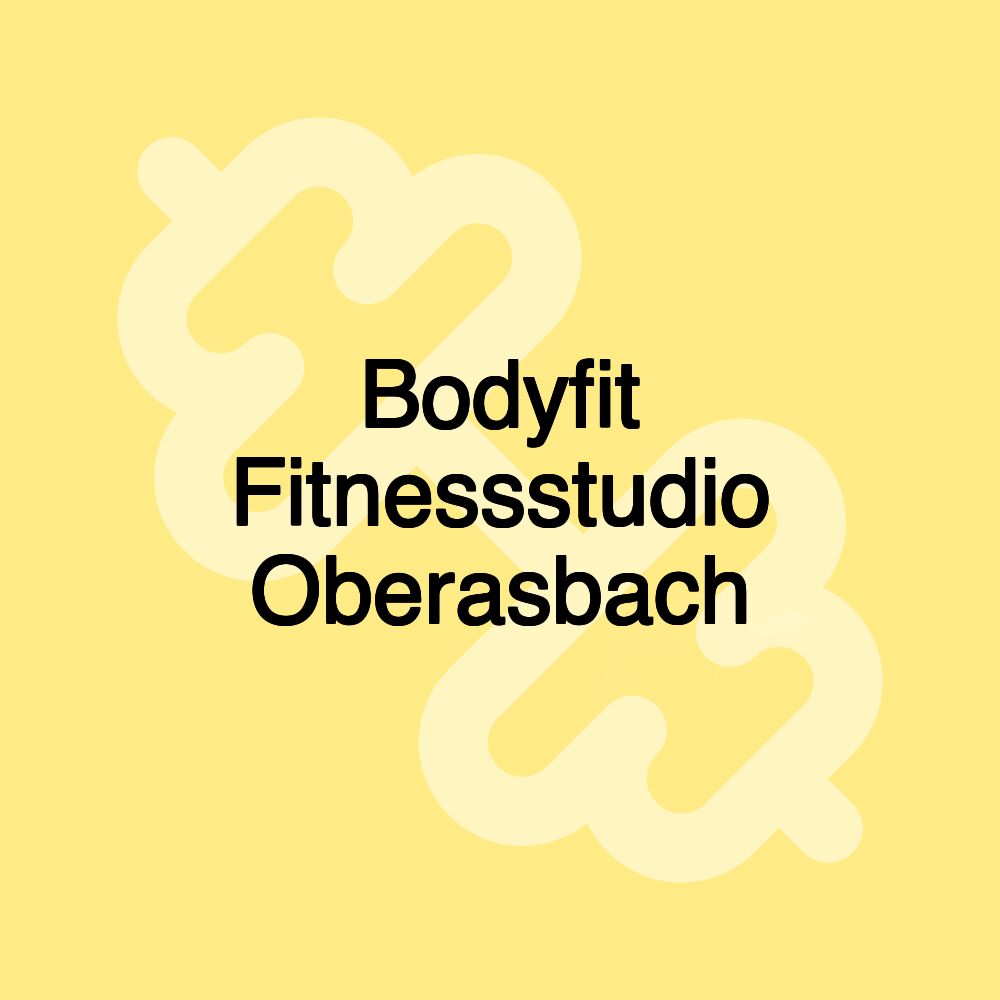 Bodyfit Fitnessstudio Oberasbach