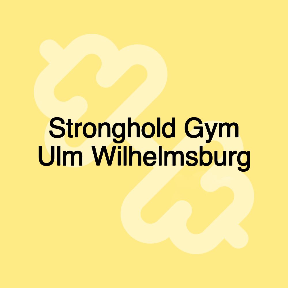 Stronghold Gym Ulm Wilhelmsburg