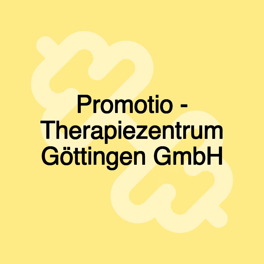 Promotio - Therapiezentrum Göttingen GmbH