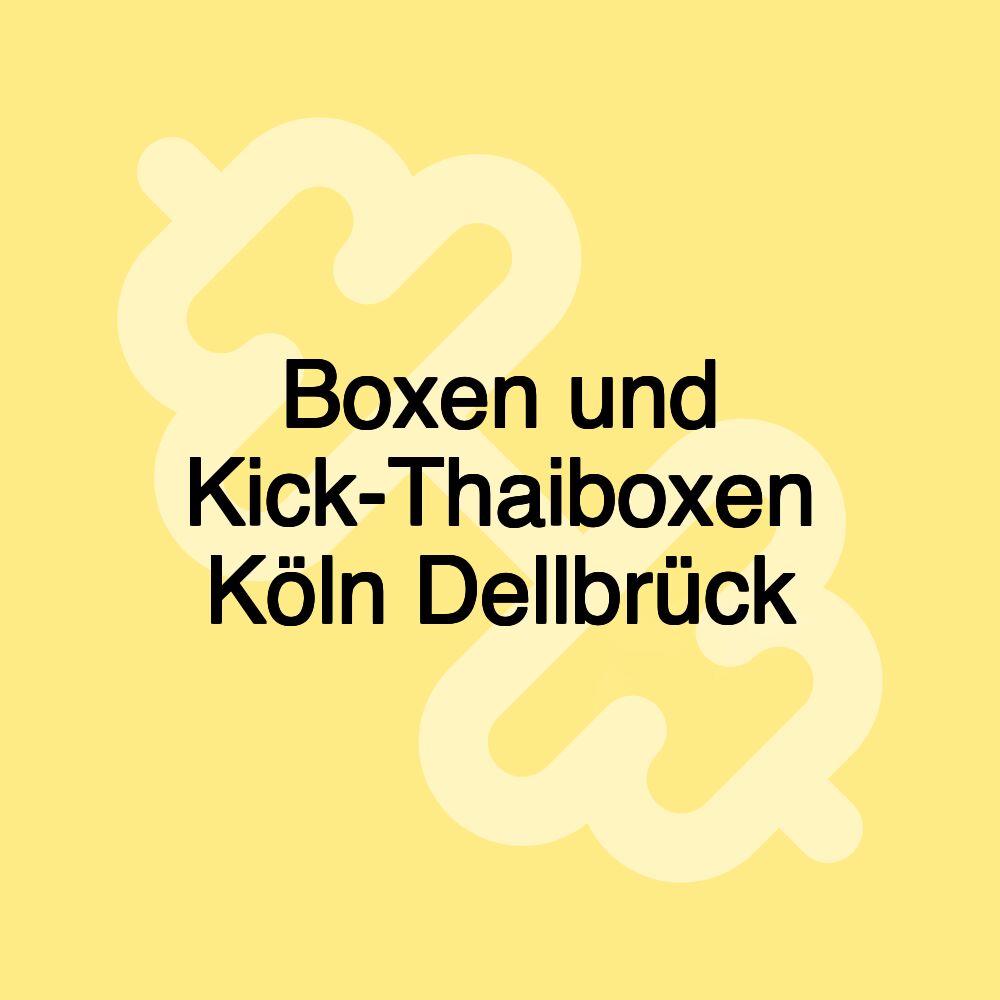 Boxen und Kick-Thaiboxen Köln Dellbrück