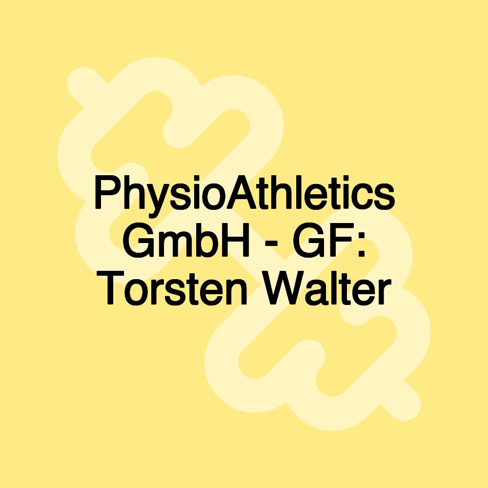 PhysioAthletics GmbH - GF: Torsten Walter