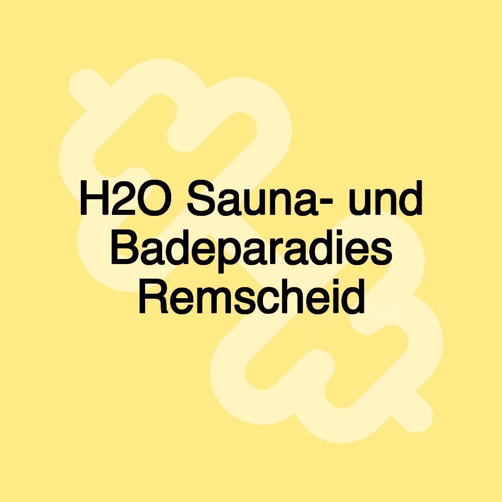 H2O Sauna- und Badeparadies Remscheid