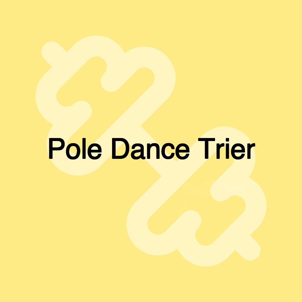 Pole Dance Trier