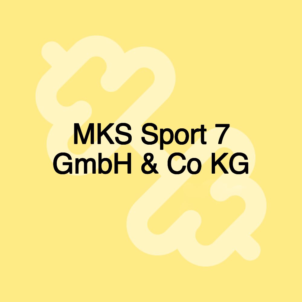 MKS Sport 7 GmbH & Co KG