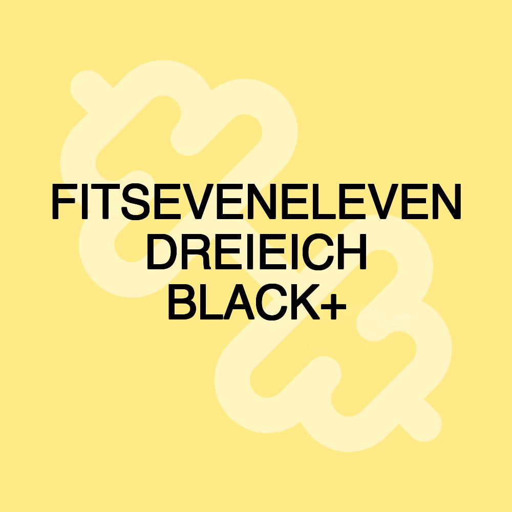 FITSEVENELEVEN DREIEICH BLACK+