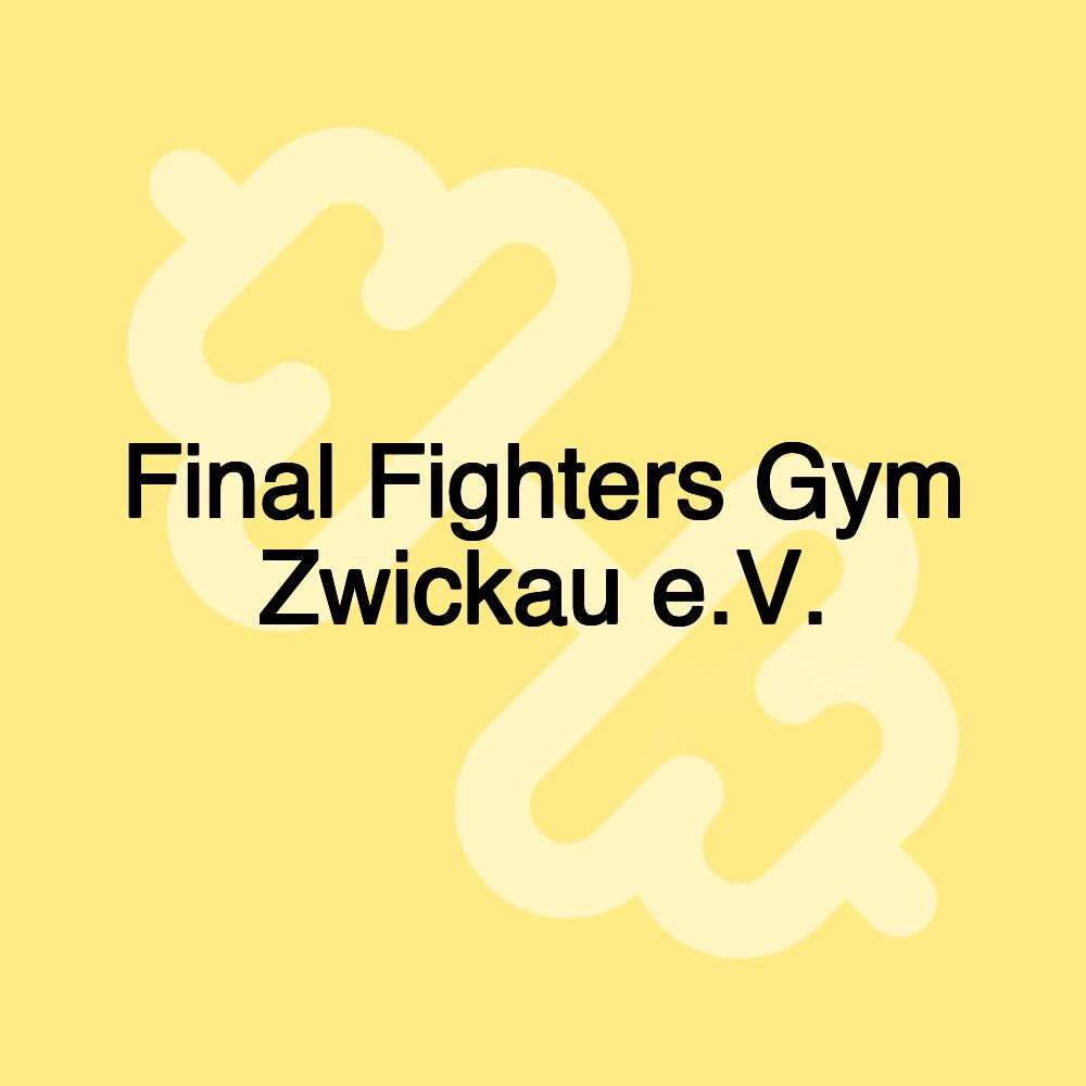 Final Fighters Gym Zwickau e.V.