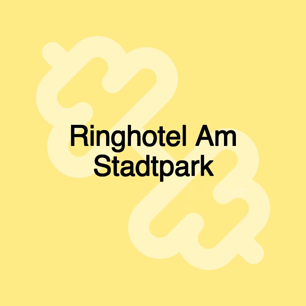 Ringhotel Am Stadtpark