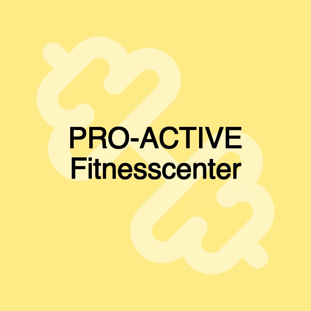 PRO-ACTIVE Fitnesscenter