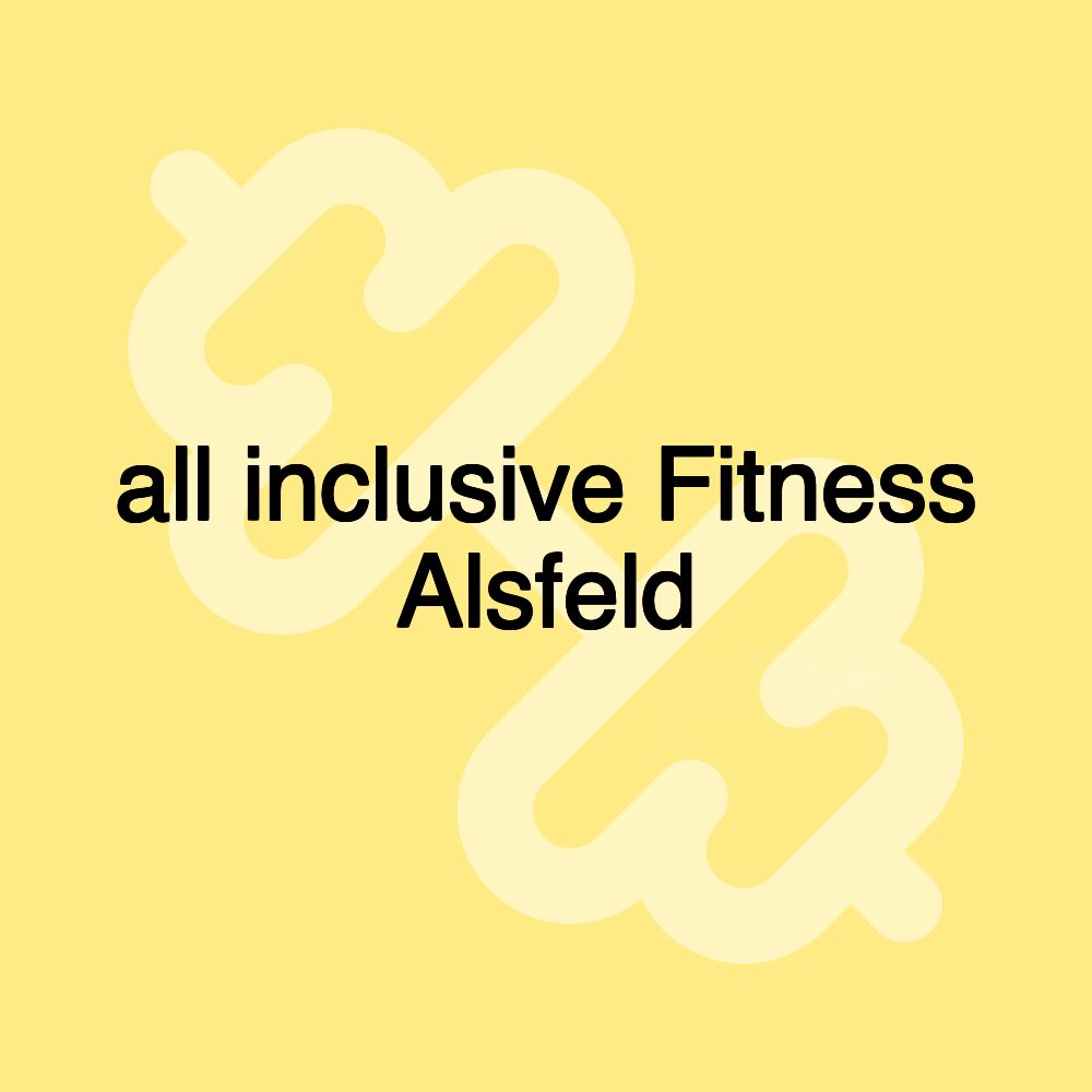 all inclusive Fitness Alsfeld