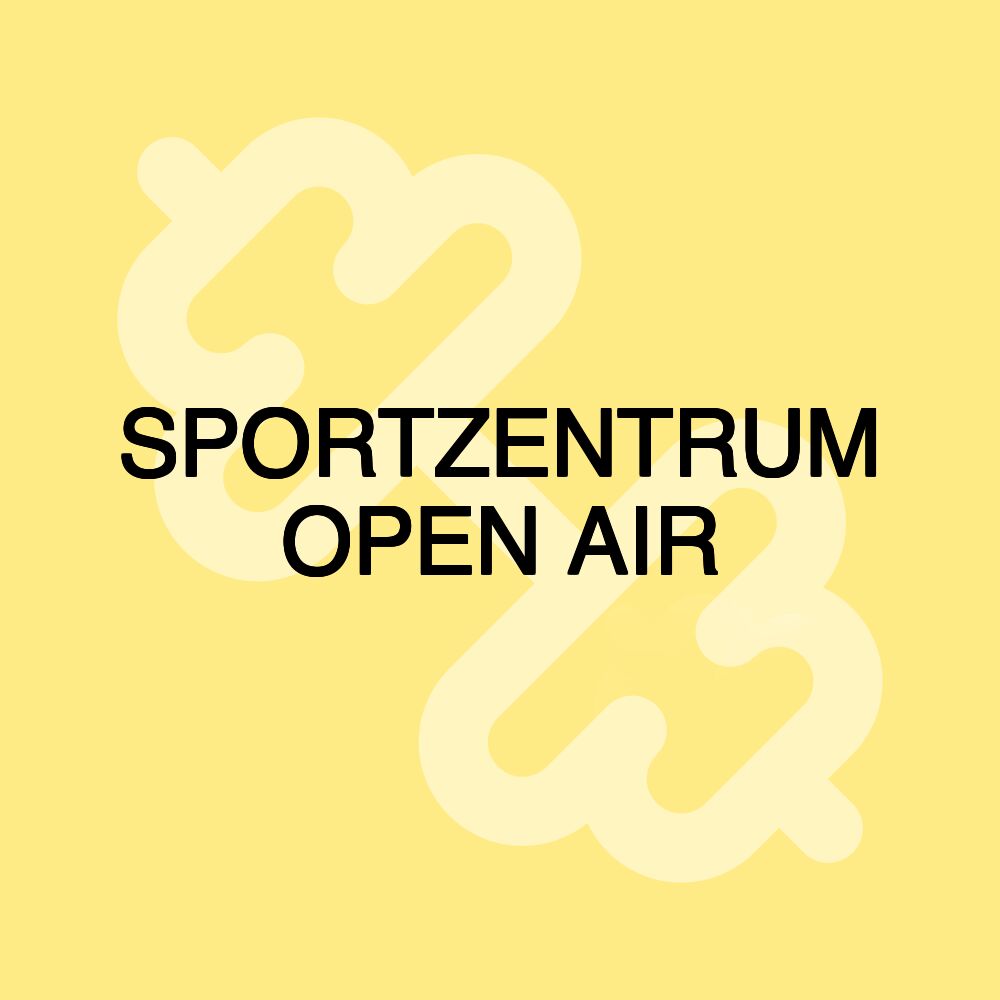 SPORTZENTRUM OPEN AIR