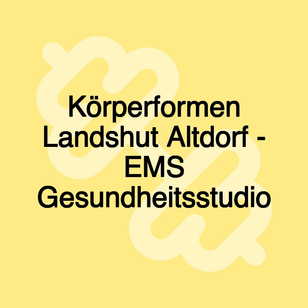 Körperformen Landshut Altdorf - EMS Gesundheitsstudio