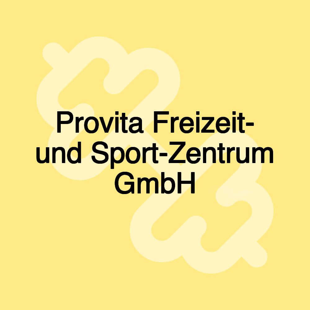 Provita Freizeit- und Sport-Zentrum GmbH