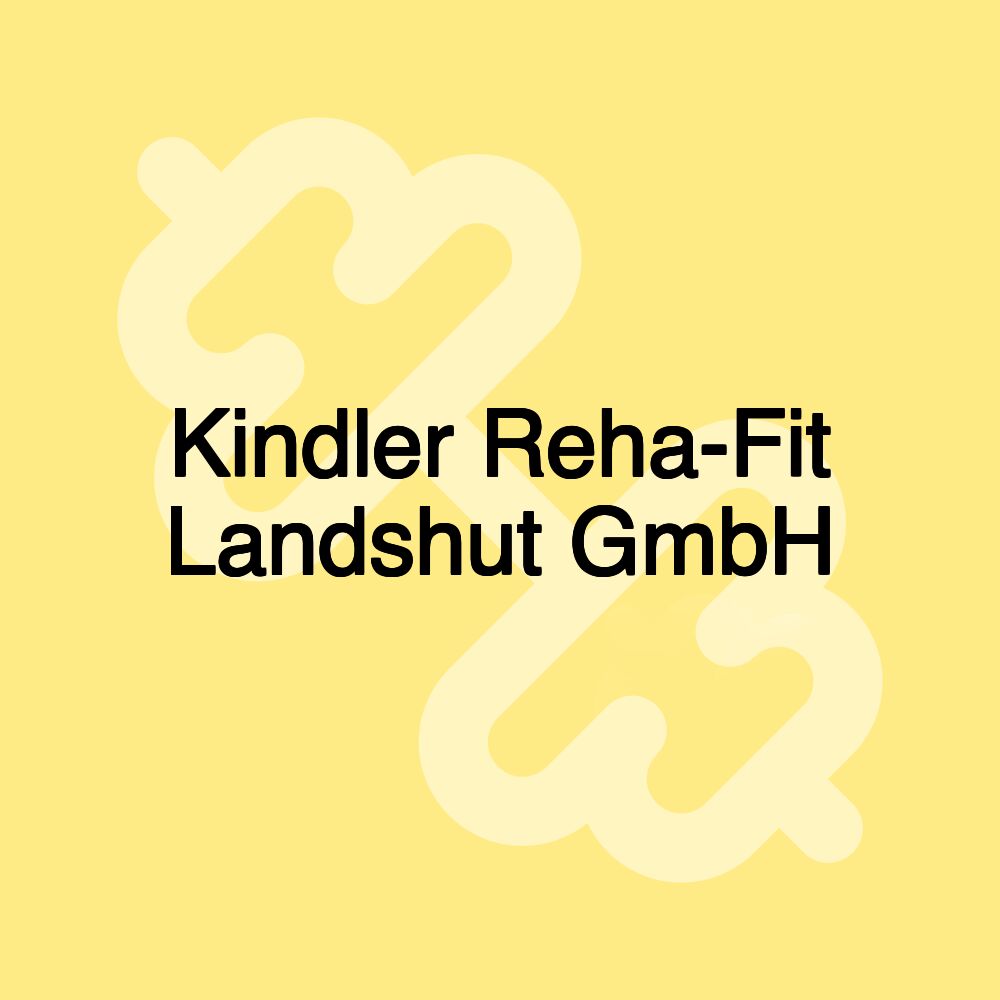 Kindler Reha-Fit Landshut GmbH