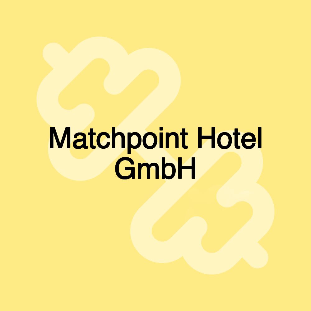 Matchpoint Hotel GmbH