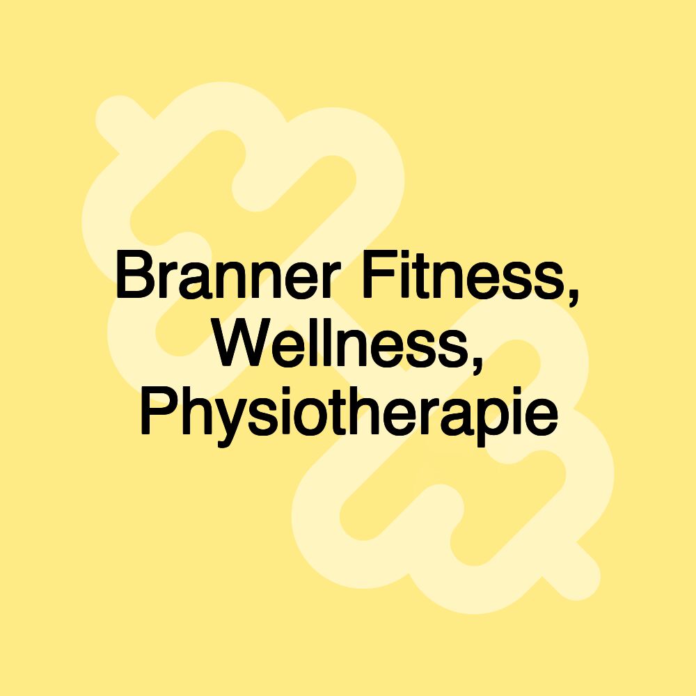 Branner Fitness, Wellness, Physiotherapie