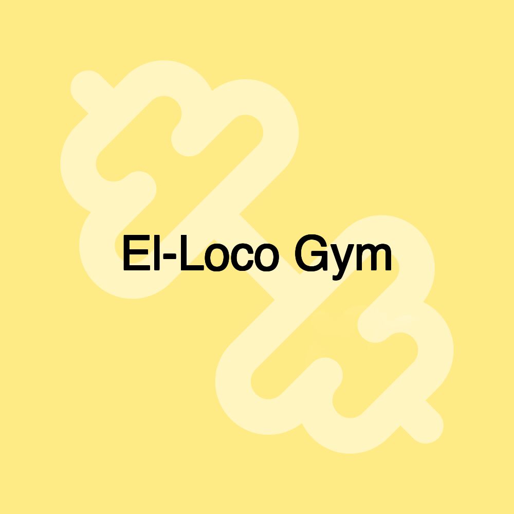 El-Loco Gym