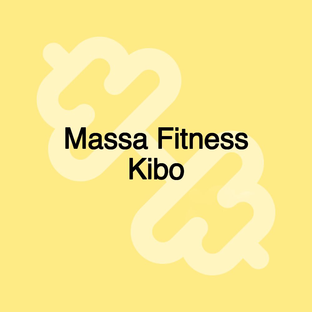 Massa Fitness Kibo