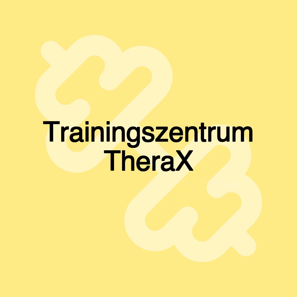 Trainingszentrum TheraX