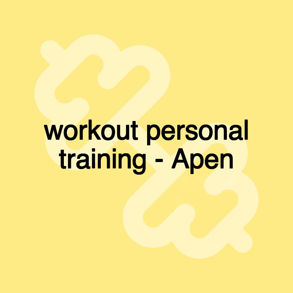 workout personal training - Apen