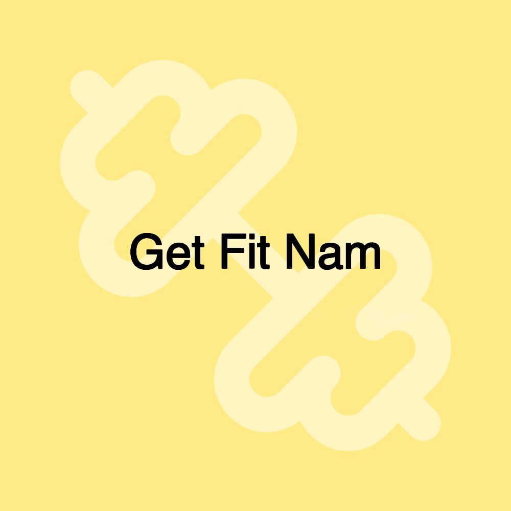 Get Fit Nam