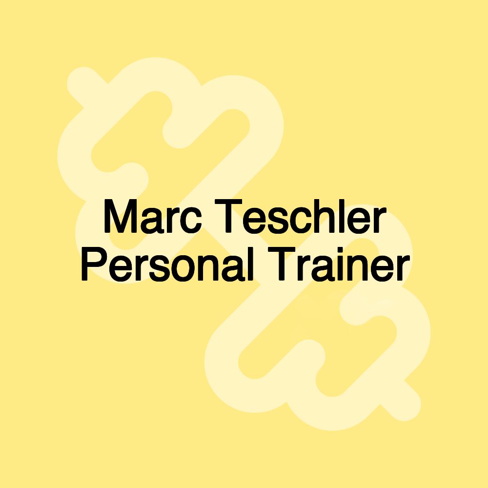 Marc Teschler Personal Trainer