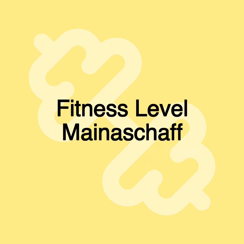 Fitness Level Mainaschaff