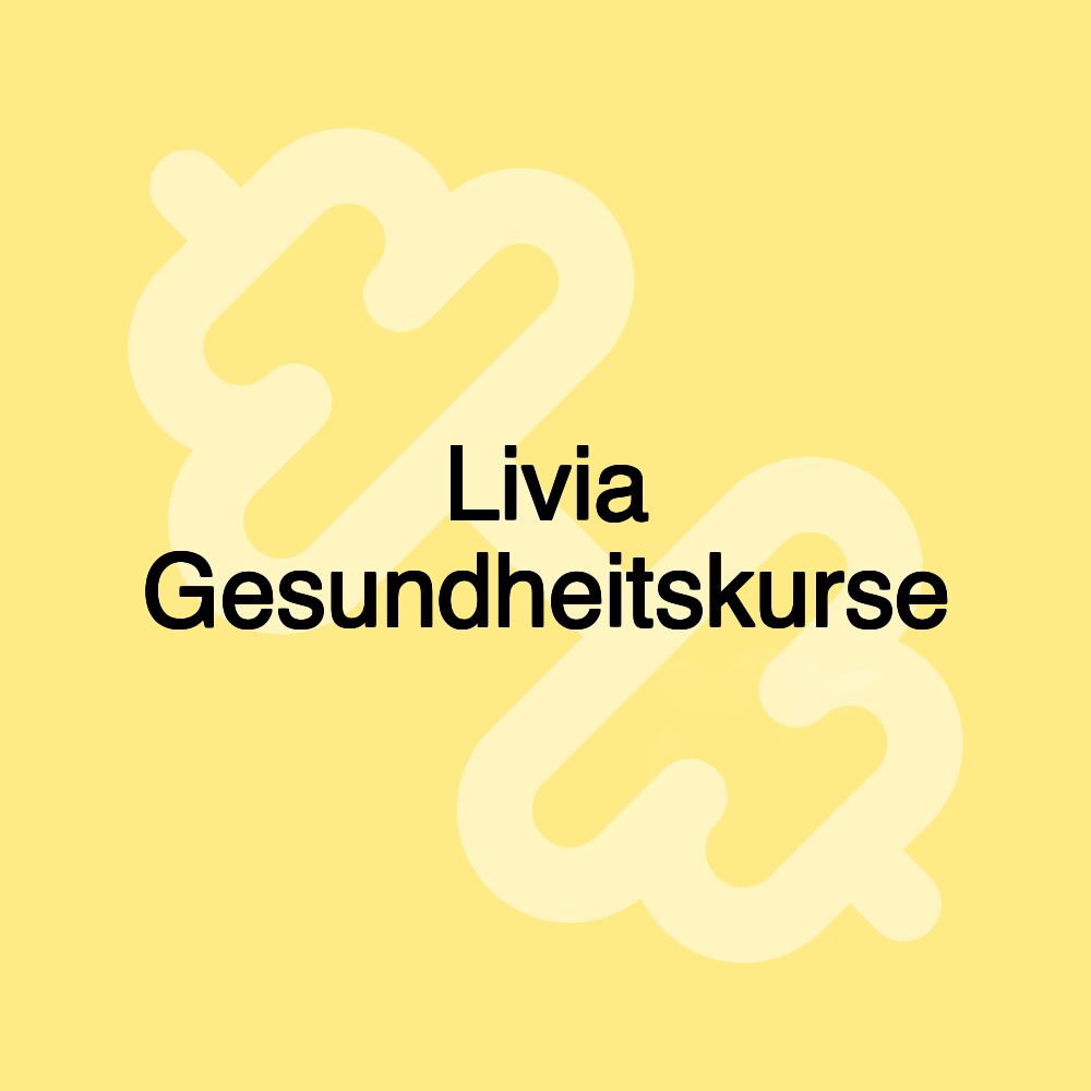 Livia Gesundheitskurse