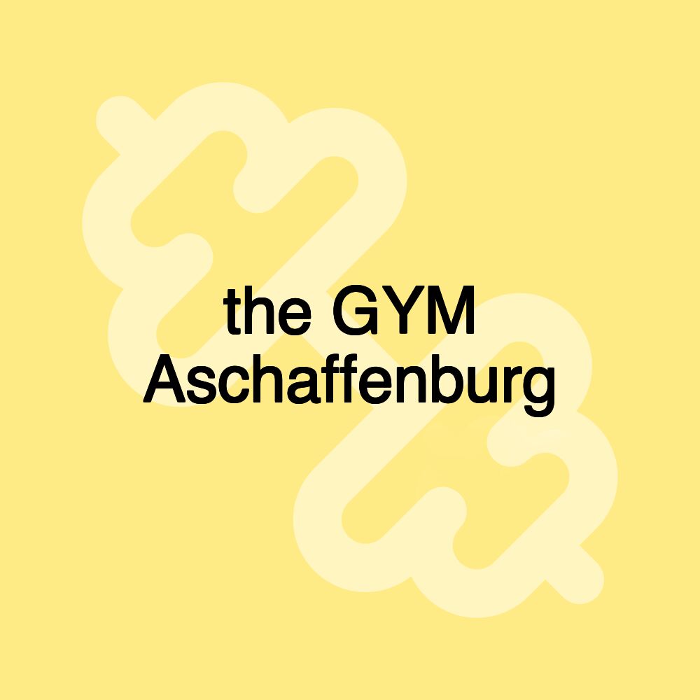 the GYM Aschaffenburg