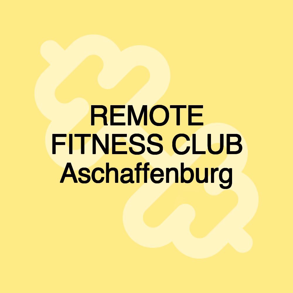 REMOTE FITNESS CLUB Aschaffenburg