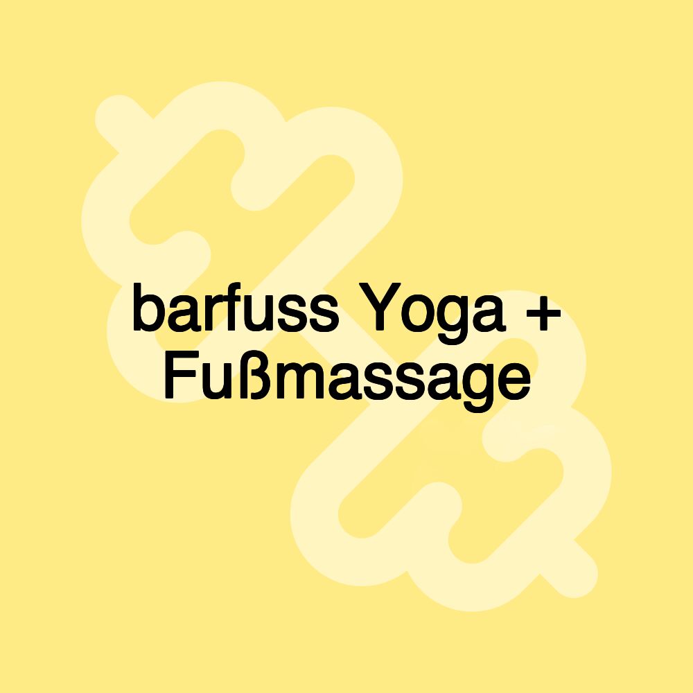 barfuss Yoga + Fußmassage