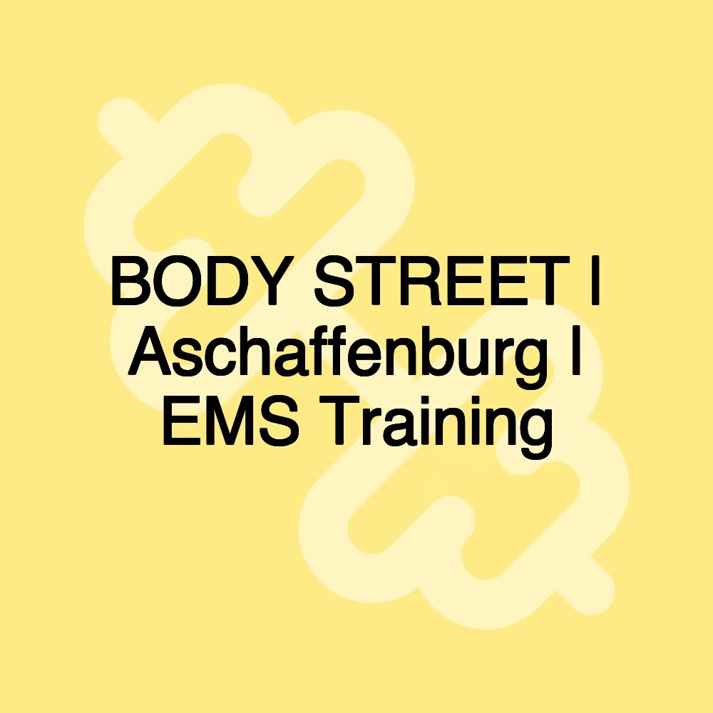 BODY STREET | Aschaffenburg | EMS Training