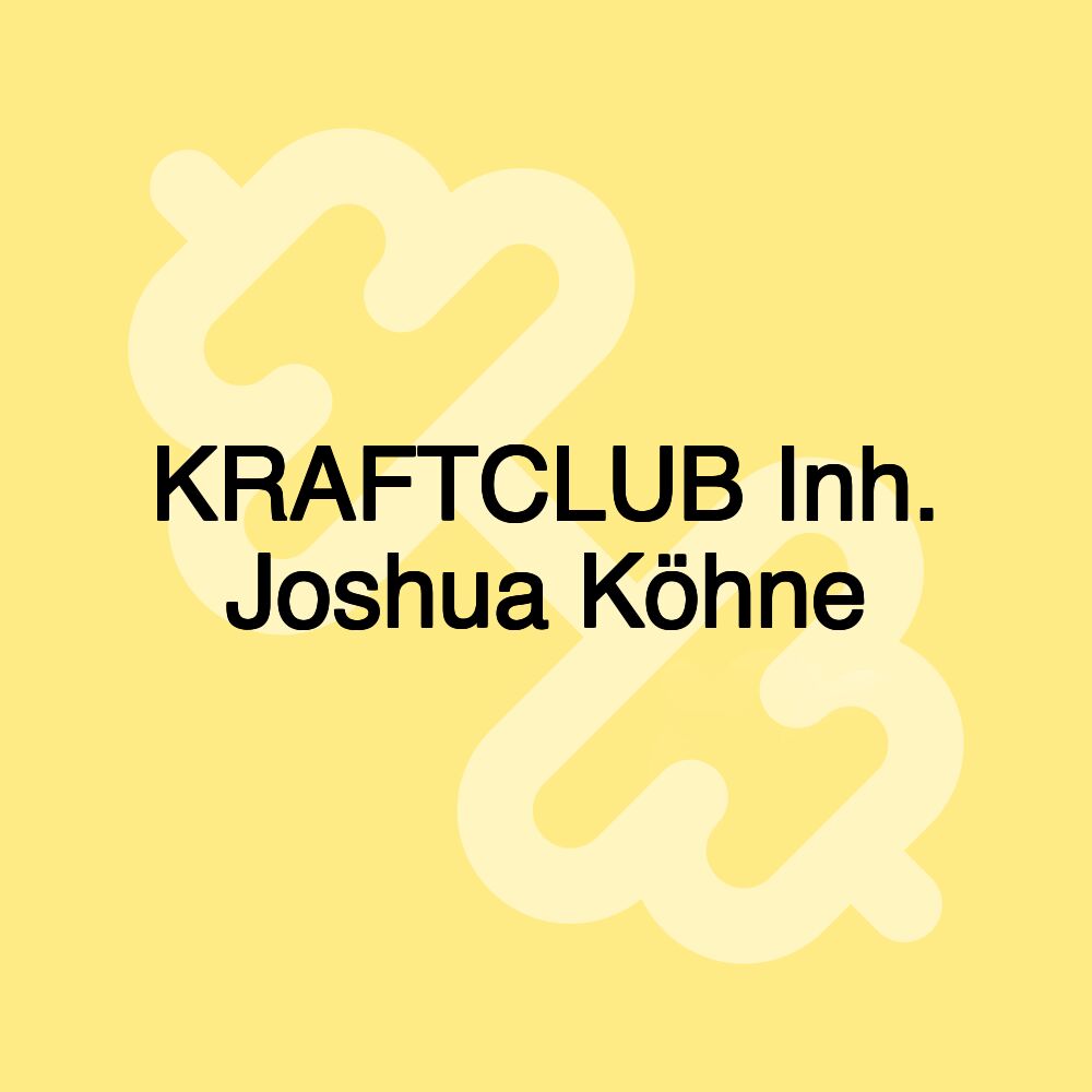 KRAFTCLUB Inh. Joshua Köhne