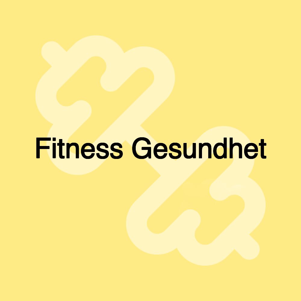 Fitness Gesundhet