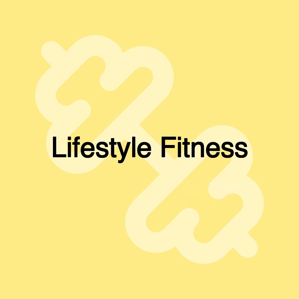 Lifestyle Fitness