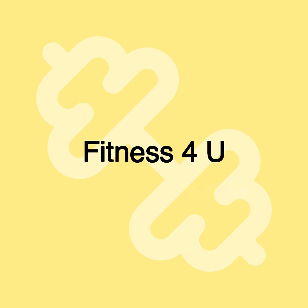 Fitness 4 U