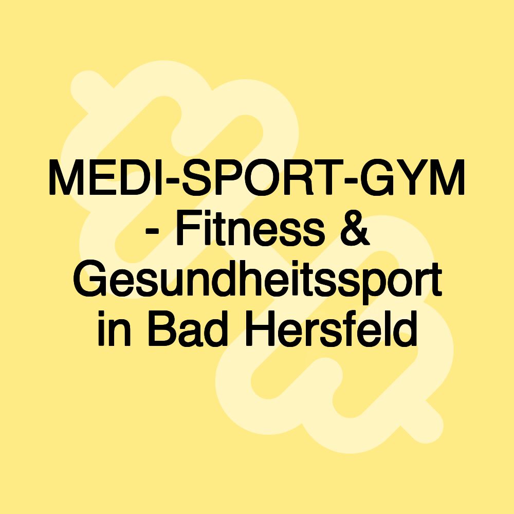 MEDI-SPORT-GYM - Fitness & Gesundheitssport in Bad Hersfeld