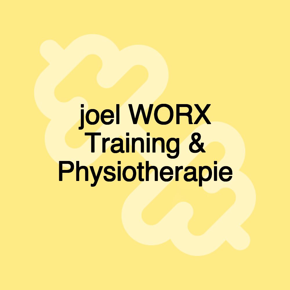 joel WORX Training & Physiotherapie