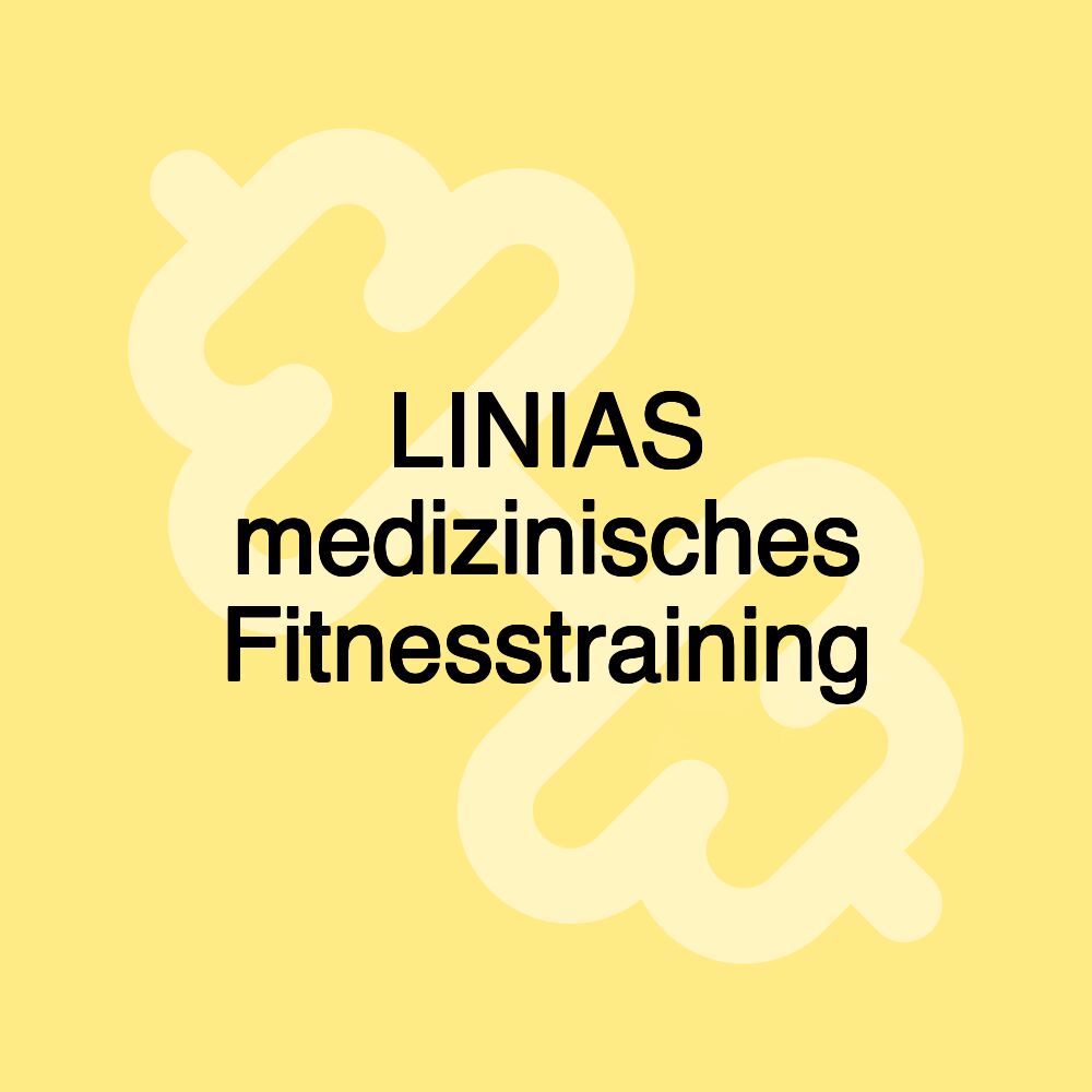 LINIAS medizinisches Fitnesstraining