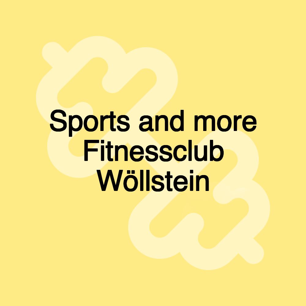 Sports and more Fitnessclub Wöllstein